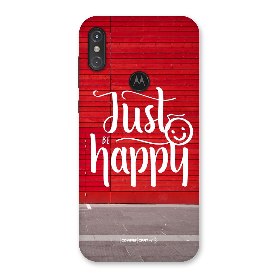 Just Be Happy Back Case for Motorola One Power