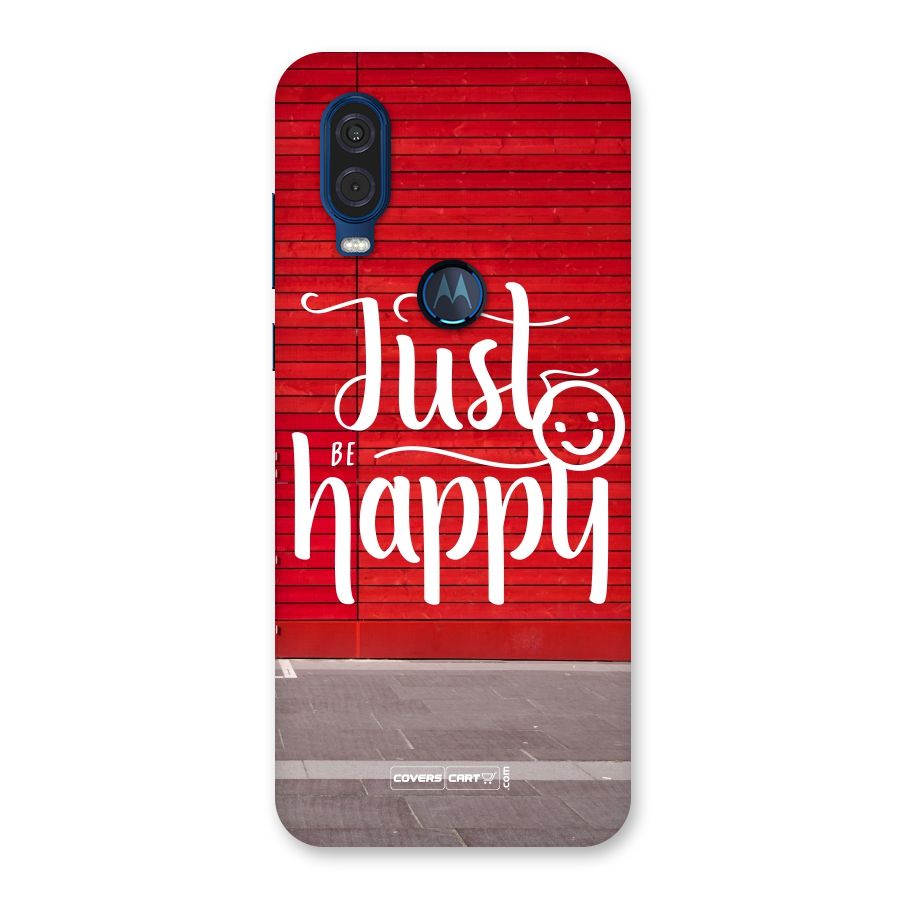Just Be Happy Back Case for Motorola One Vision