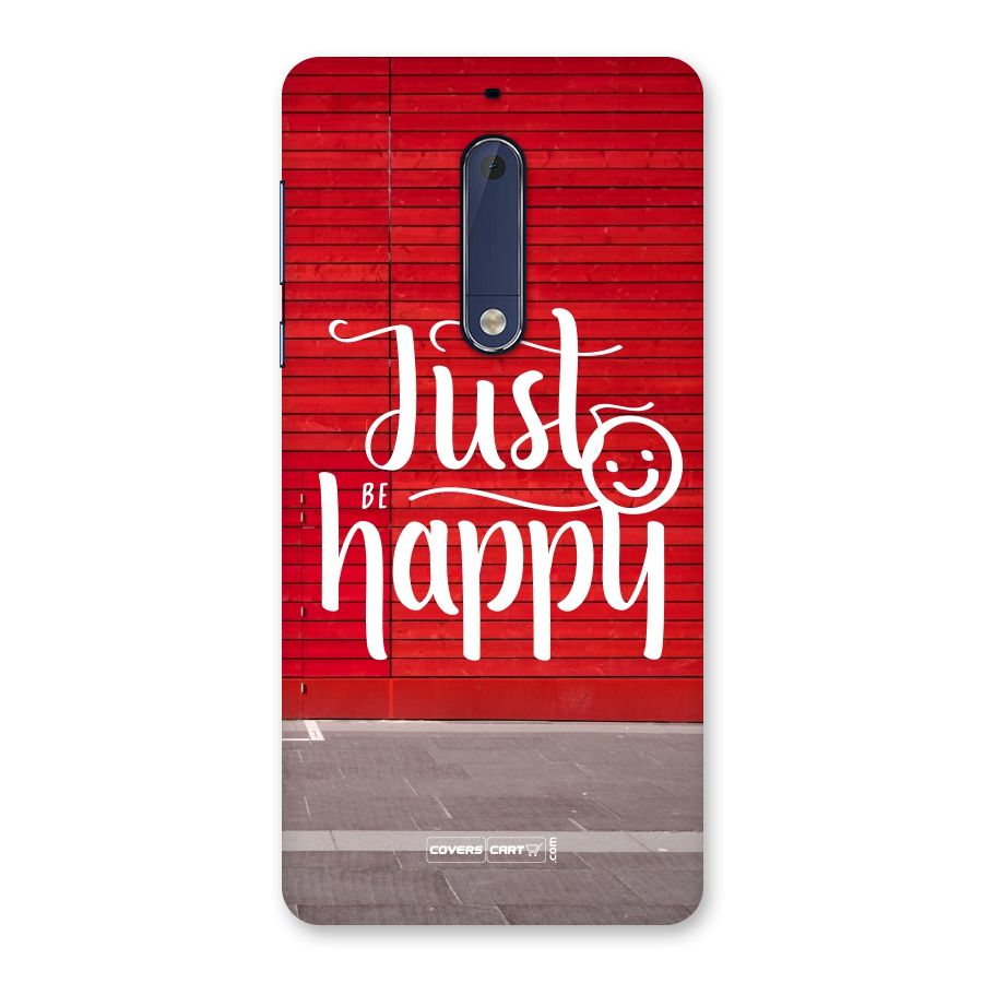 Just Be Happy Back Case for Nokia 5