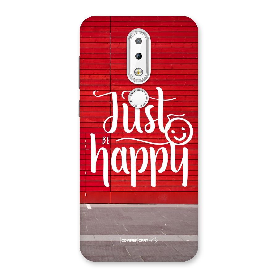Just Be Happy Back Case for Nokia 6.1 Plus