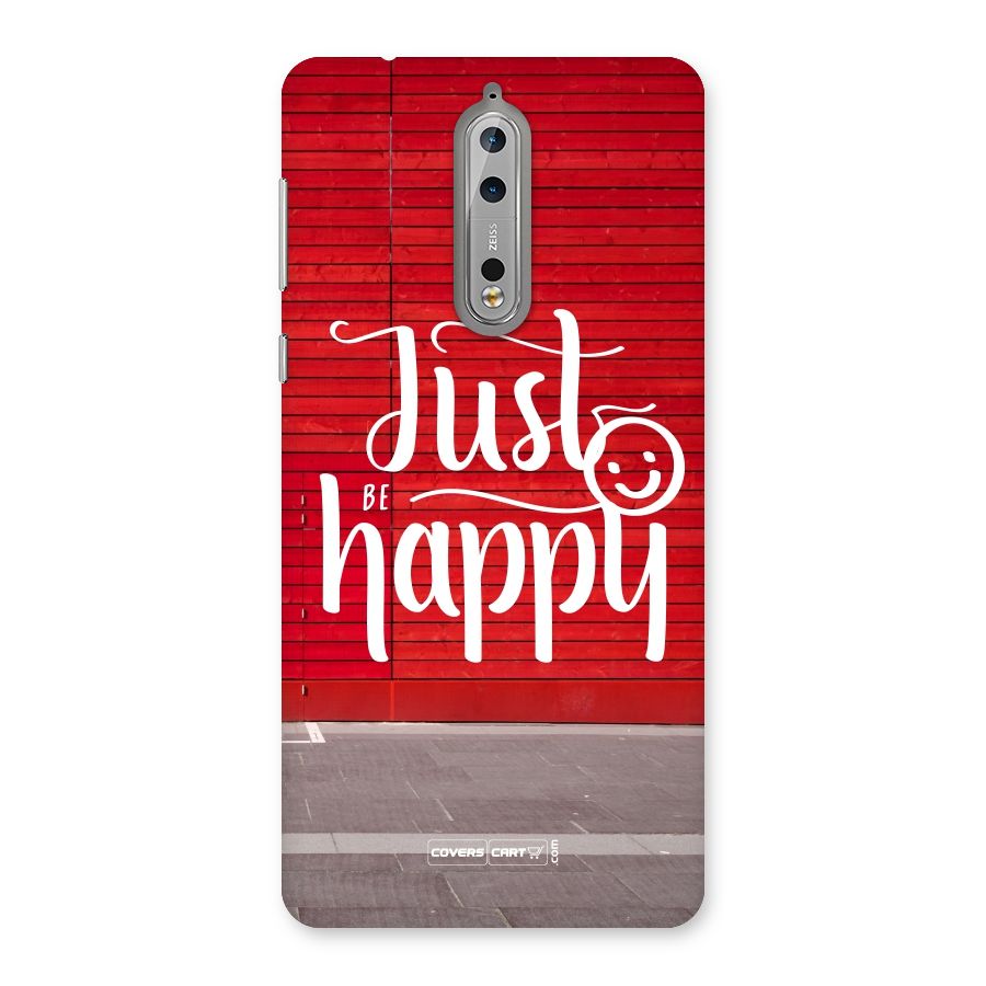 Just Be Happy Back Case for Nokia 8
