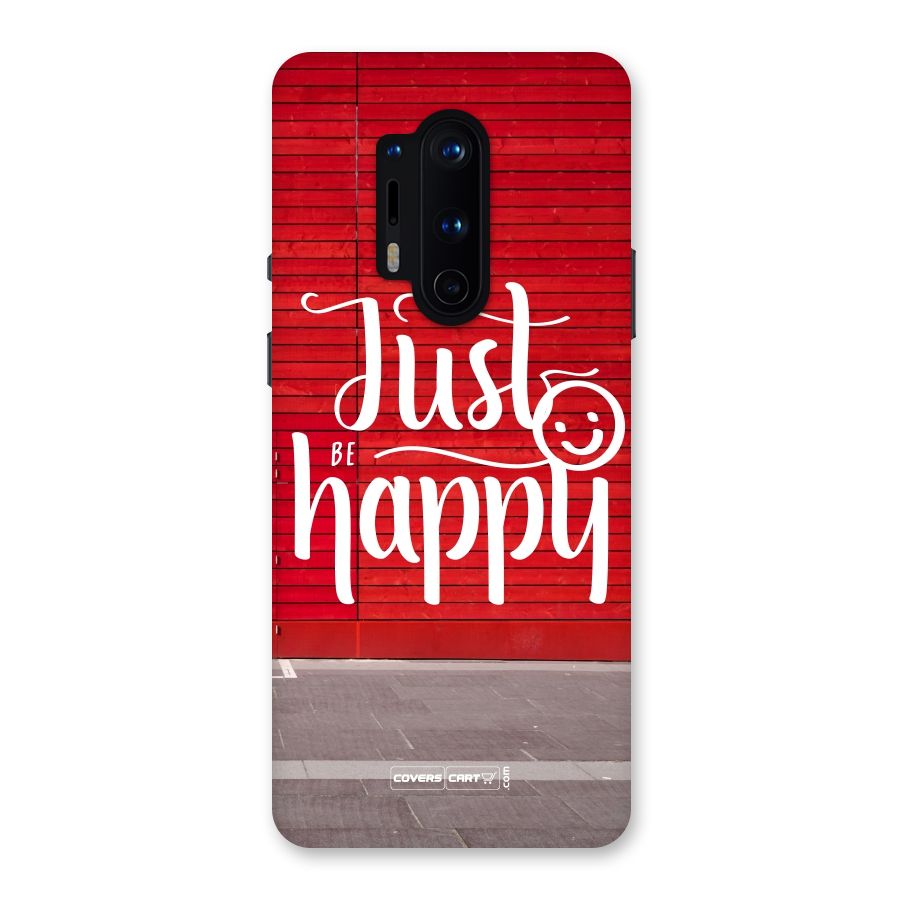 Just Be Happy Back Case for OnePlus 8 Pro