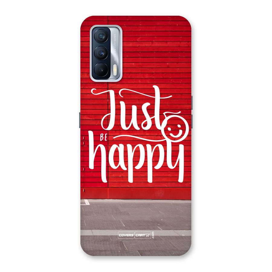Just Be Happy Back Case for Realme X7