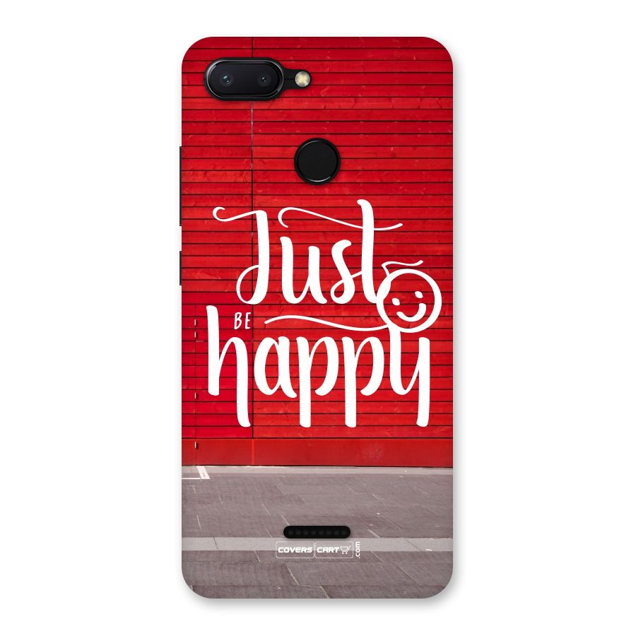Just Be Happy Back Case for Redmi 6
