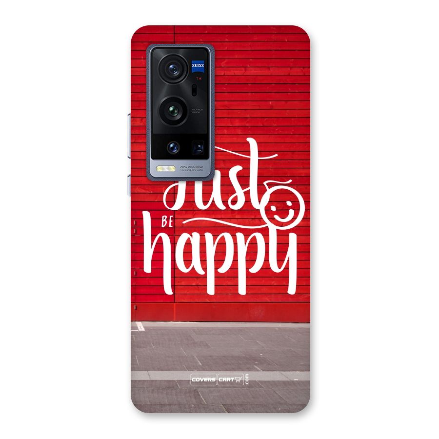 Just Be Happy Back Case for Vivo X60 Pro Plus