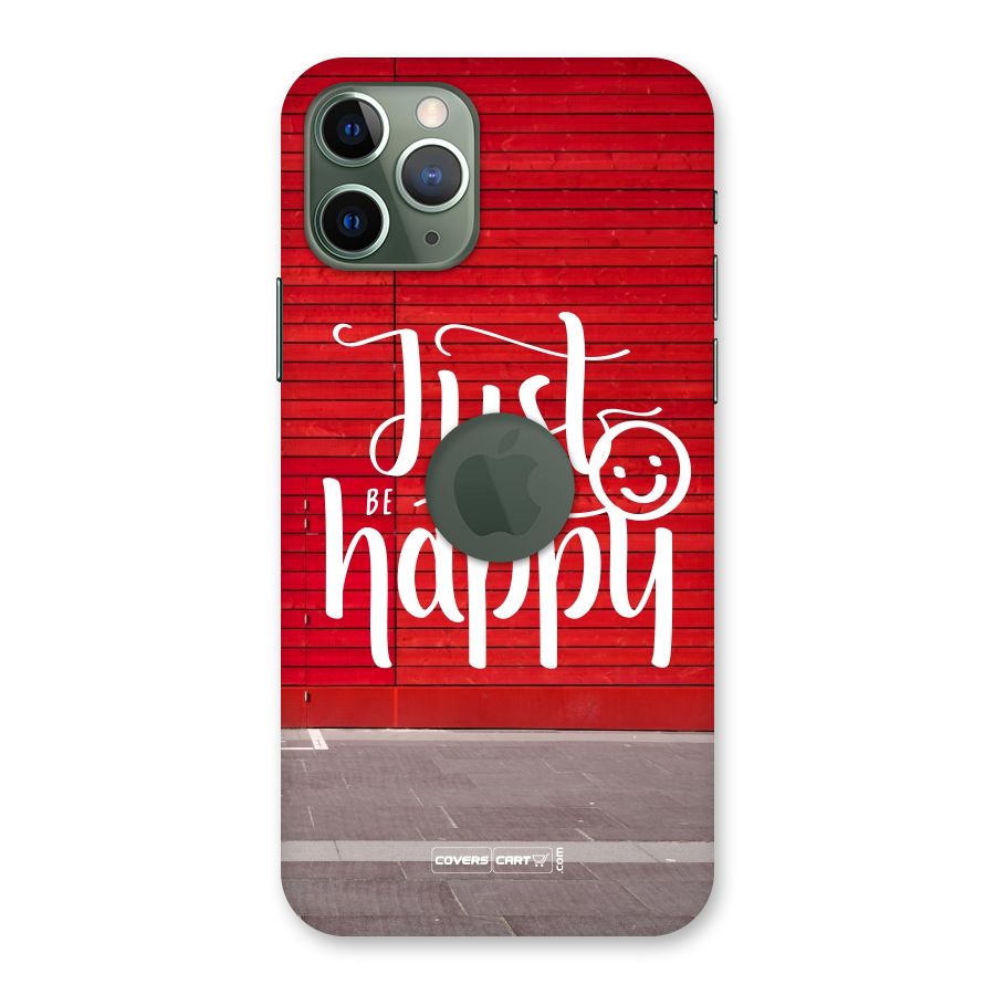 Just Be Happy Back Case for iPhone 11 Pro Logo  Cut