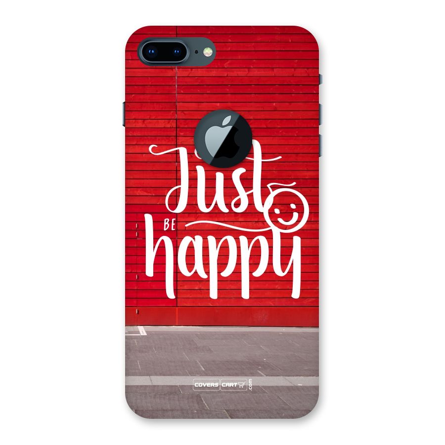Just Be Happy Back Case for iPhone 7 Plus Logo Cut