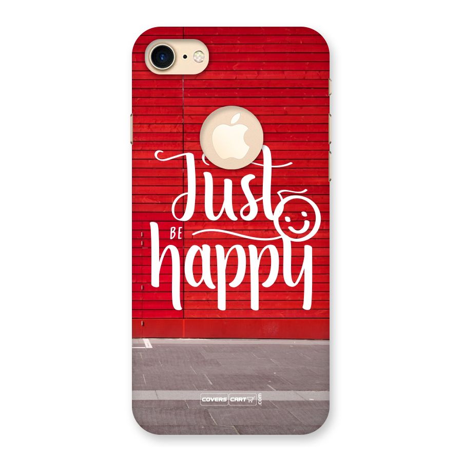 Just Be Happy Back Case for iPhone 8 Logo Cut