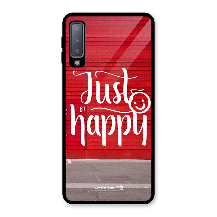 Just Be Happy Glass Back Case for Galaxy A7 (2018)