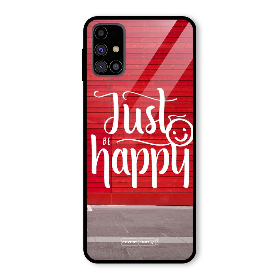 Just Be Happy Glass Back Case for Galaxy M31s