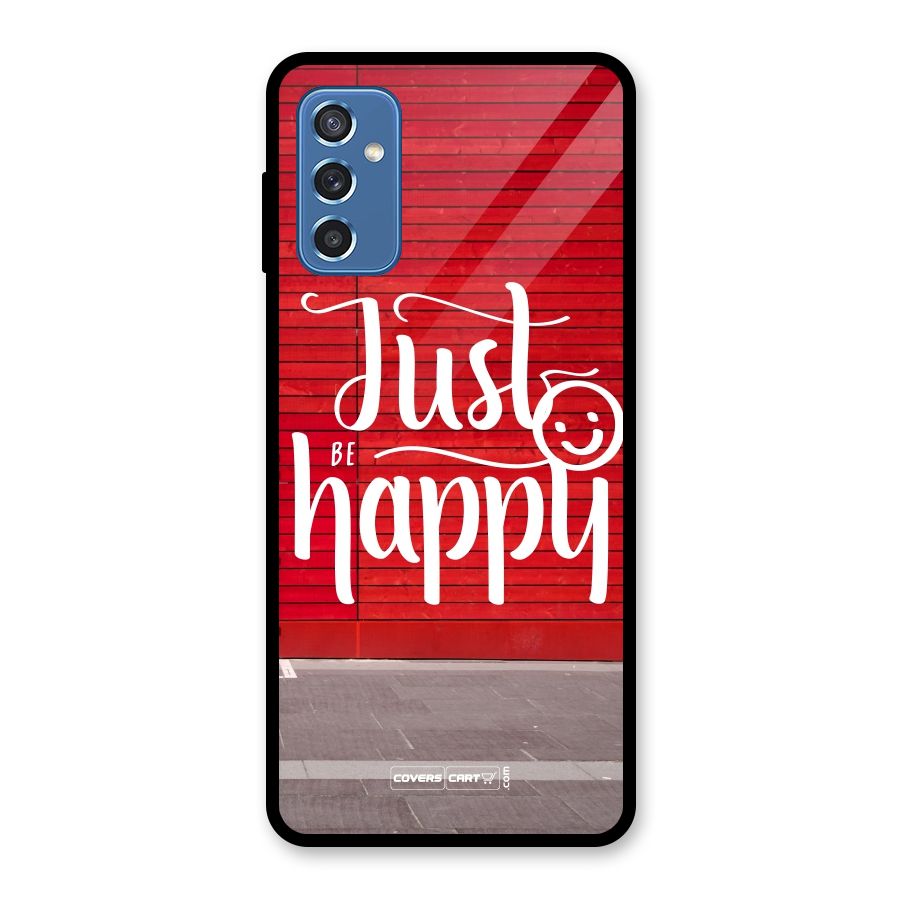 Just Be Happy Glass Back Case for Galaxy M52 5G
