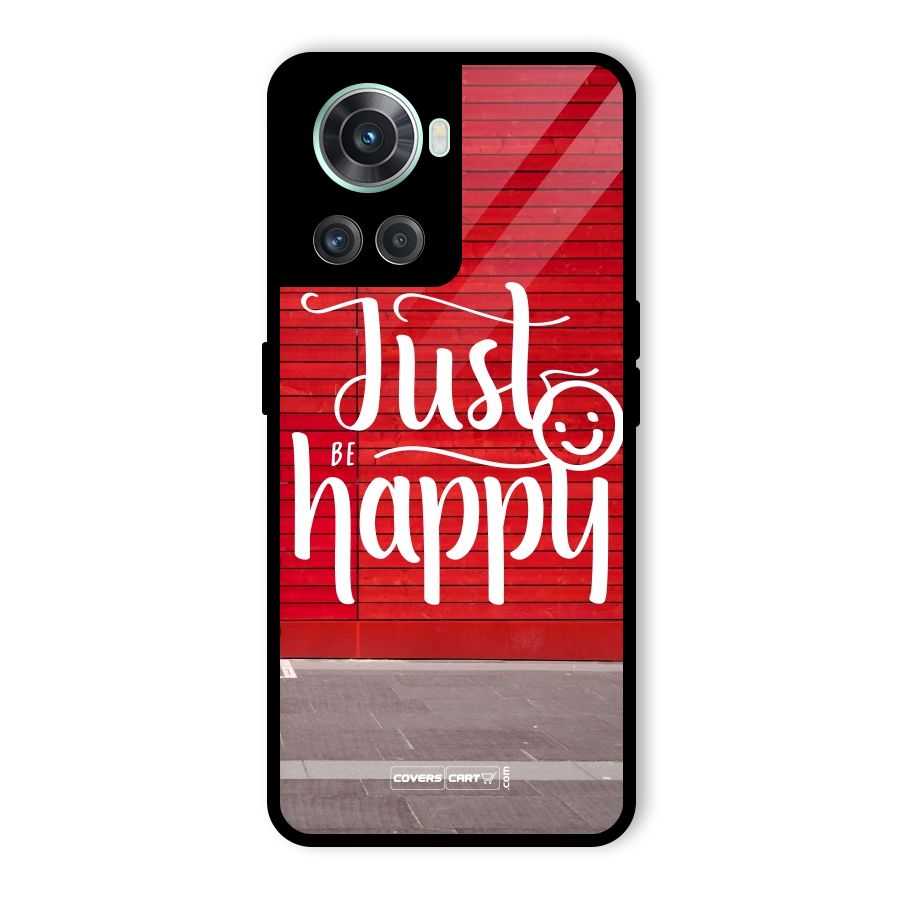 Just Be Happy Glass Back Case for OnePlus 10R