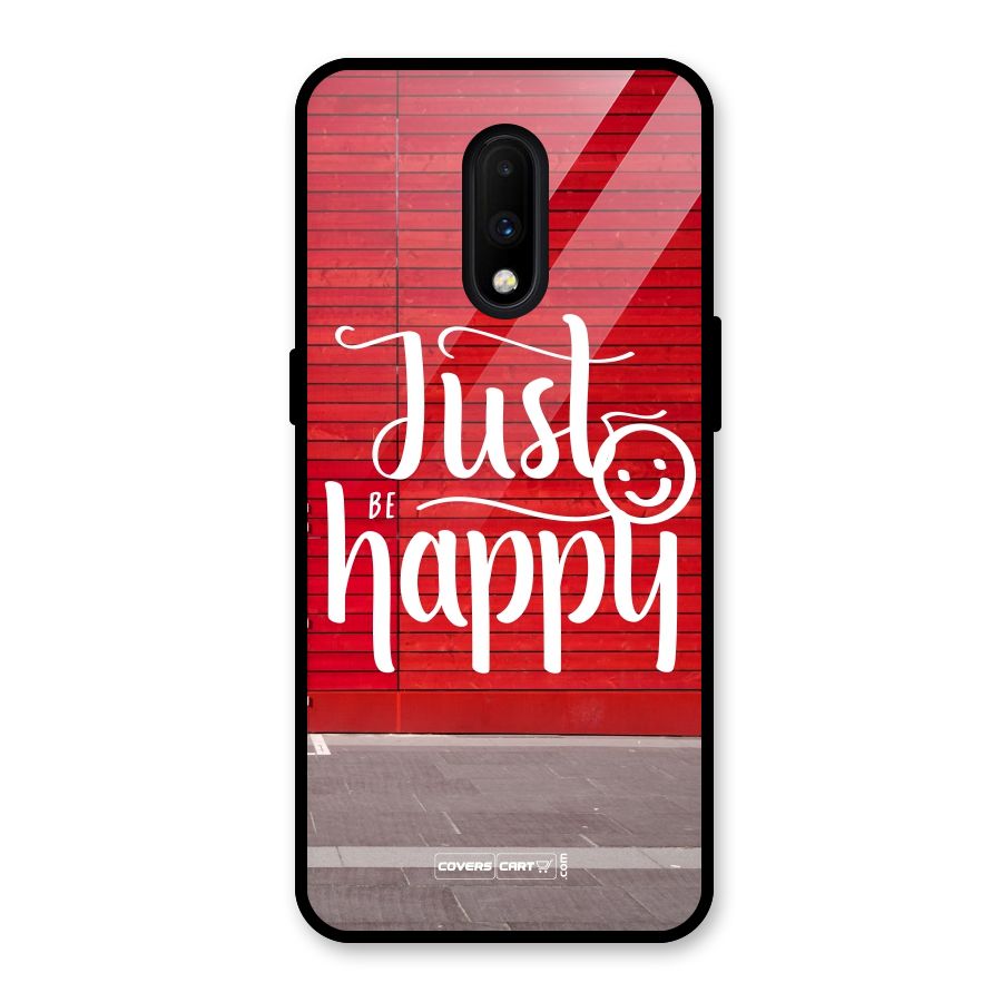 Just Be Happy Glass Back Case for OnePlus 7