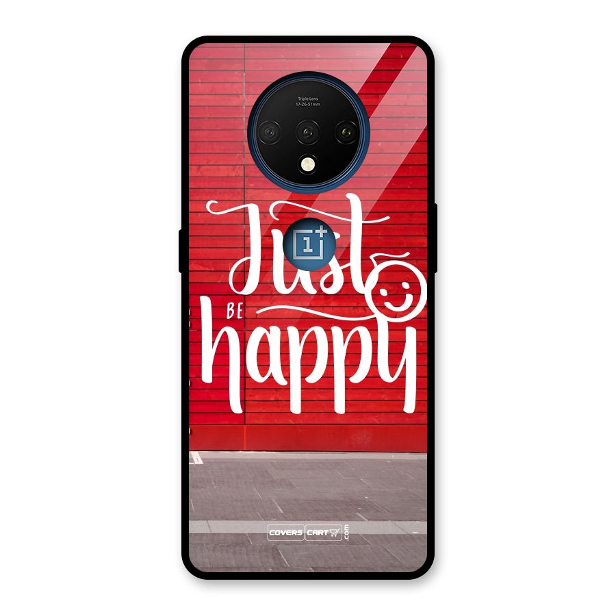 Just Be Happy Glass Back Case for OnePlus 7T
