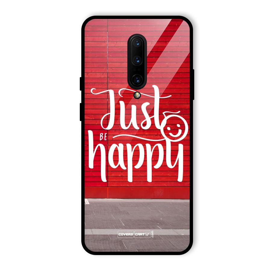 Just Be Happy Glass Back Case for OnePlus 7 Pro