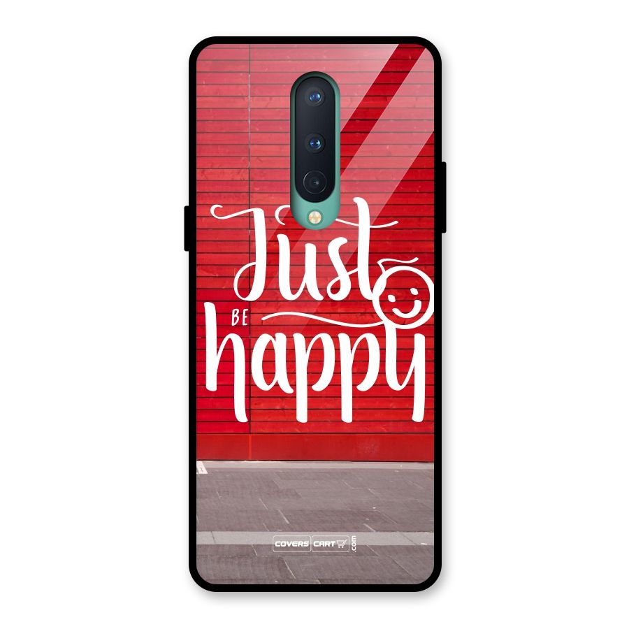 Just Be Happy Glass Back Case for OnePlus 8