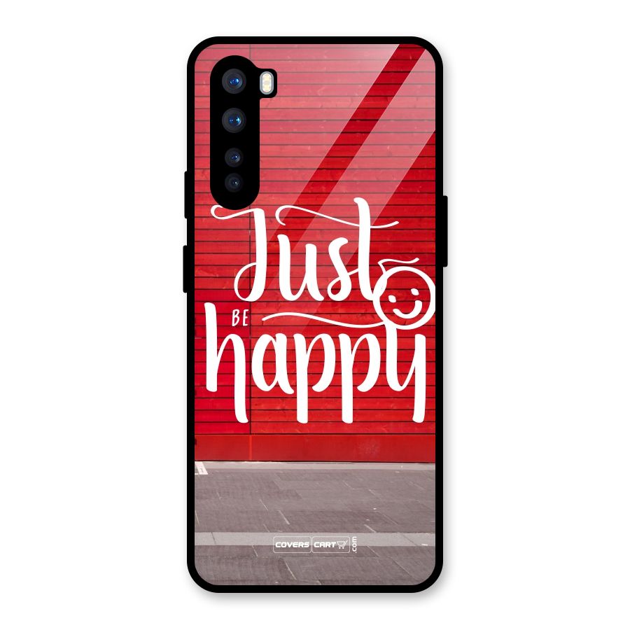 Just Be Happy Glass Back Case for OnePlus Nord