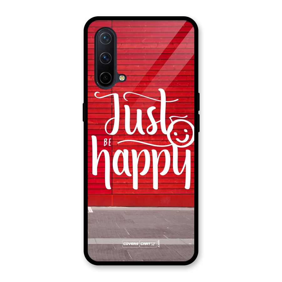 Just Be Happy Glass Back Case for OnePlus Nord CE 5G