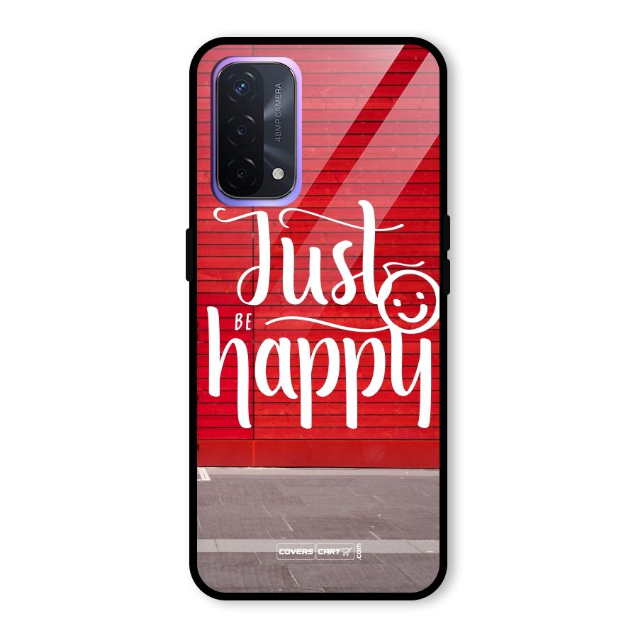 Just Be Happy Glass Back Case for Oppo A74 5G