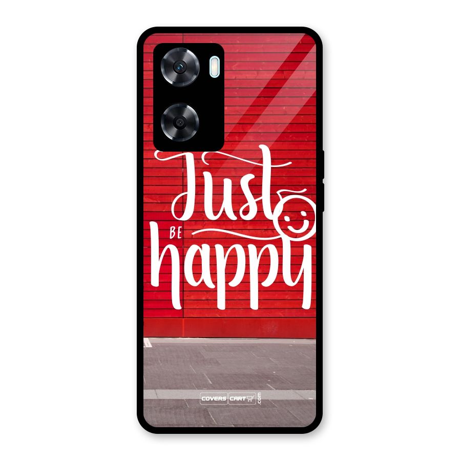 Just Be Happy Glass Back Case for Oppo A77