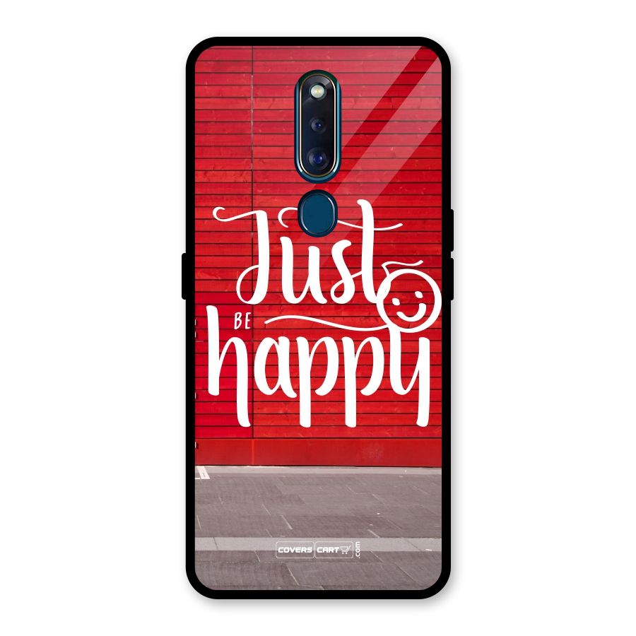 Just Be Happy Glass Back Case for Oppo F11 Pro