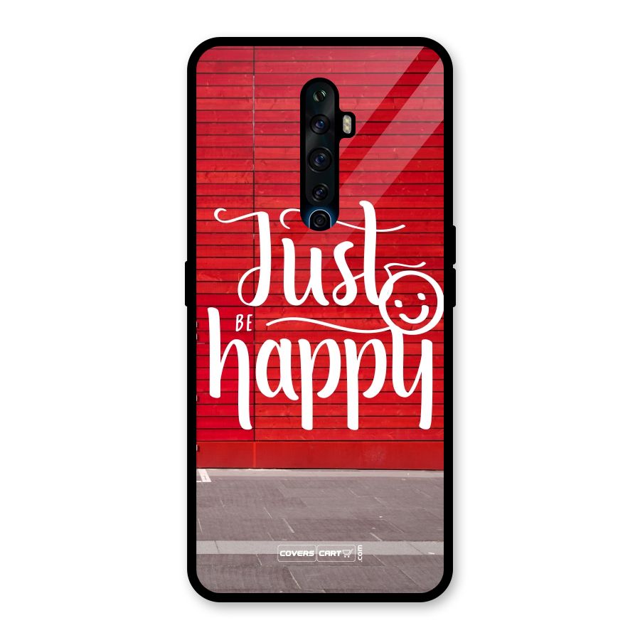 Just Be Happy Glass Back Case for Oppo Reno2 Z