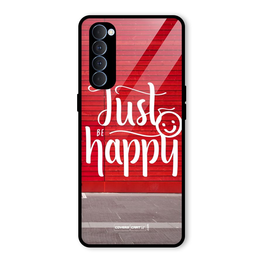 Just Be Happy Glass Back Case for Oppo Reno4 Pro