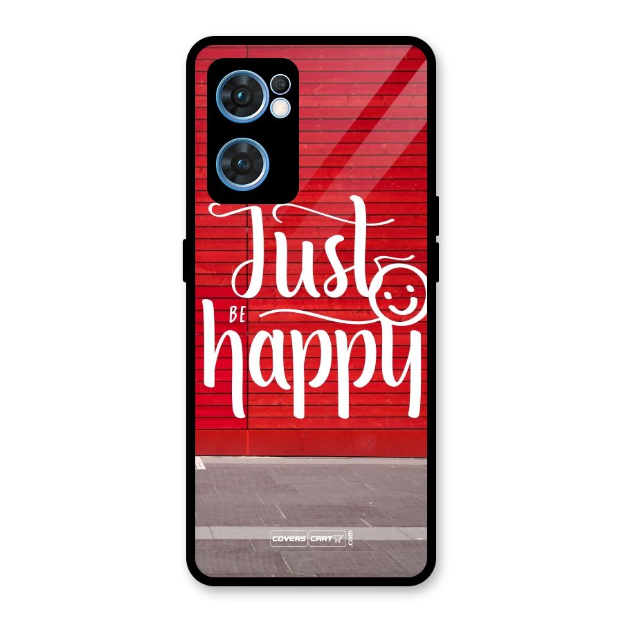 Just Be Happy Glass Back Case for Oppo Reno7 5G