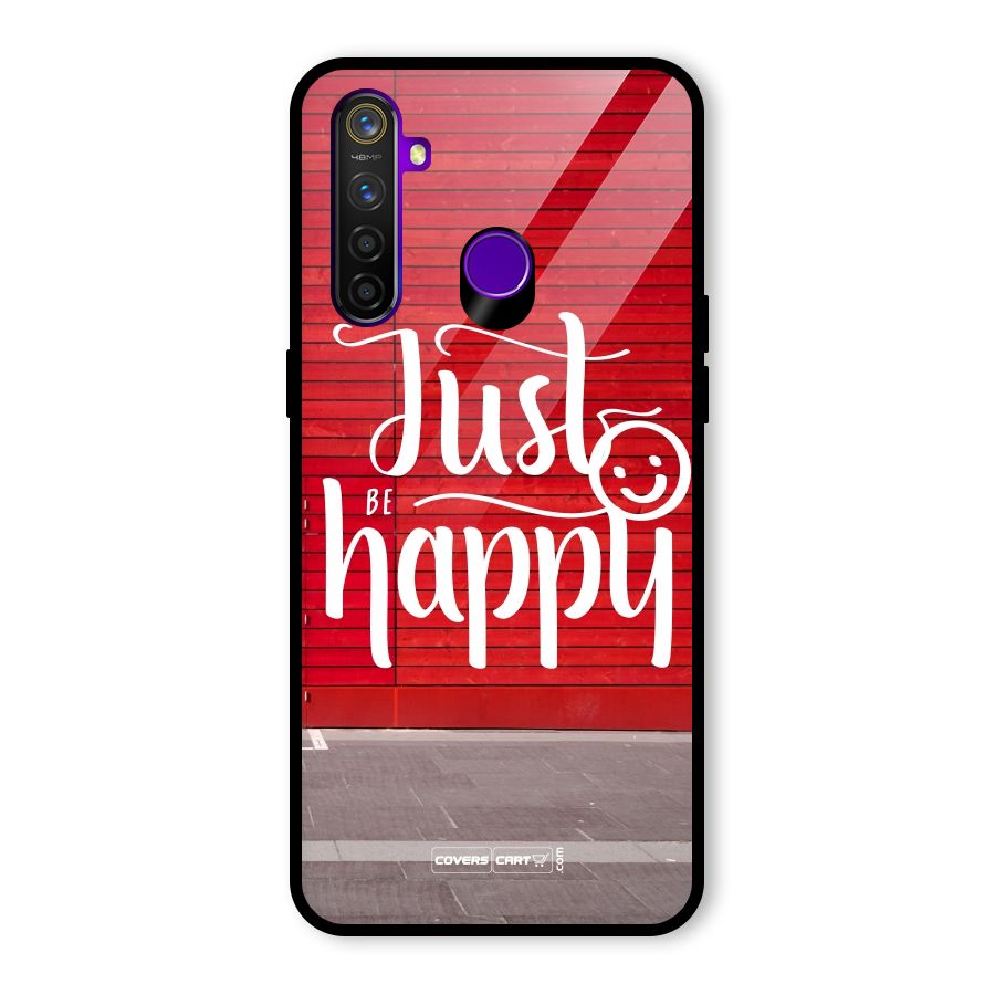 Just Be Happy Glass Back Case for Realme 5 Pro