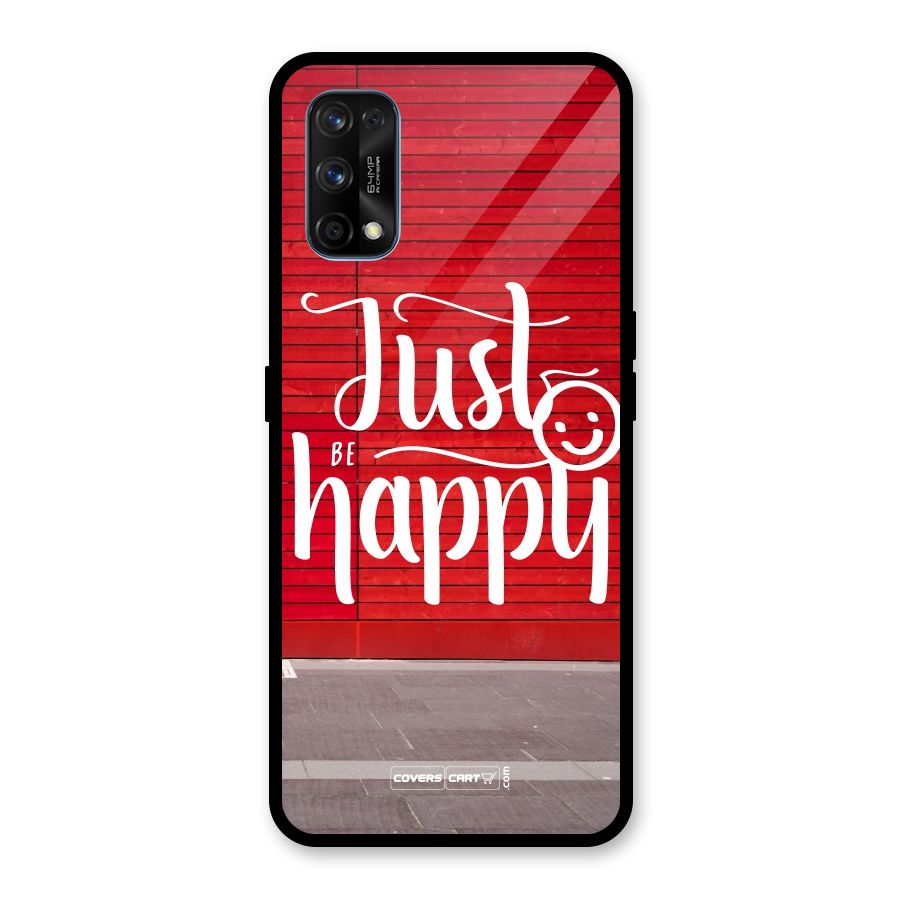 Just Be Happy Glass Back Case for Realme 7 Pro