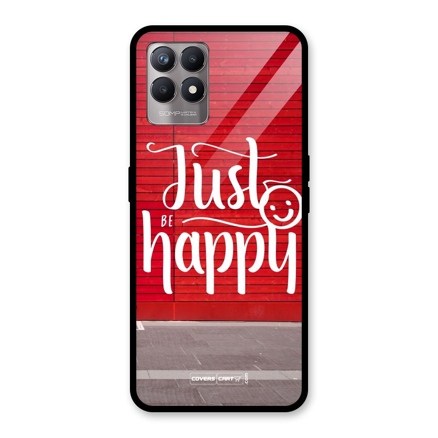 Just Be Happy Glass Back Case for Realme Narzo 50