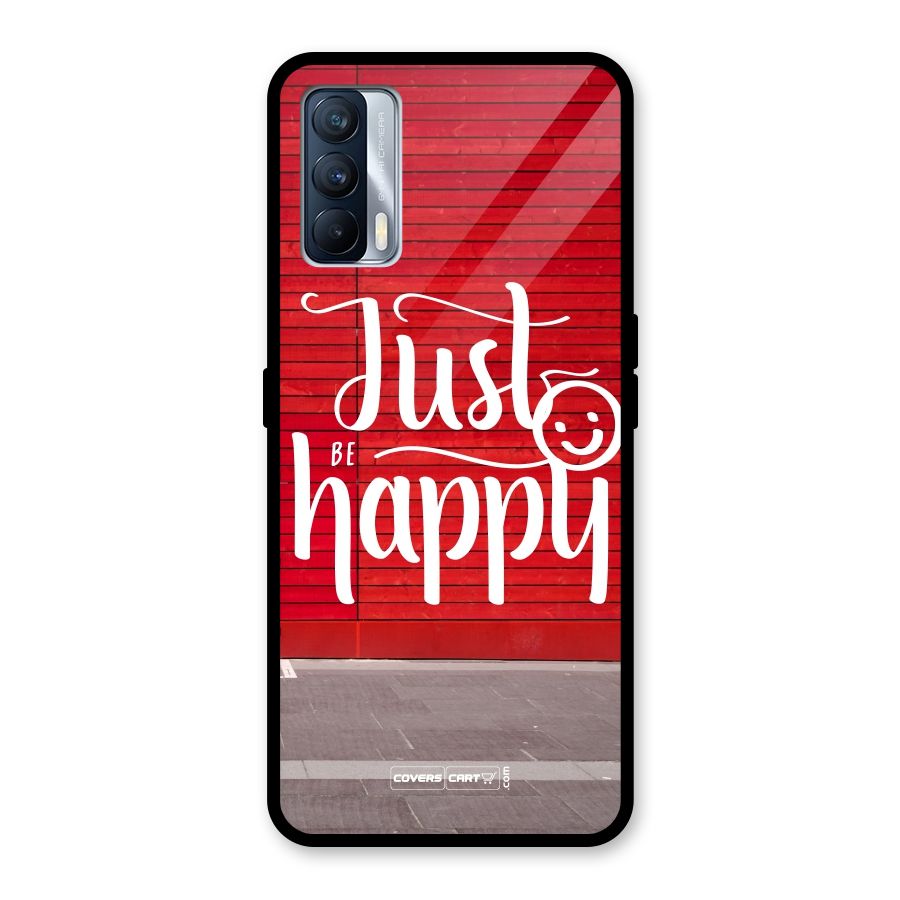 Just Be Happy Glass Back Case for Realme X7