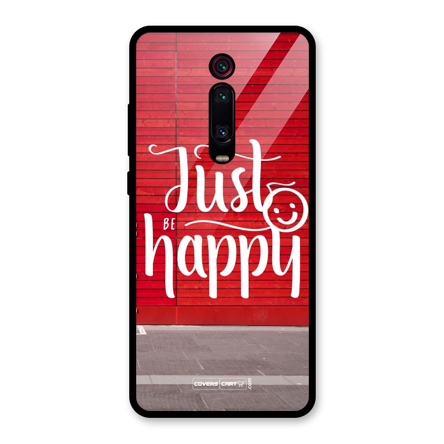Just Be Happy Glass Back Case for Redmi K20 Pro