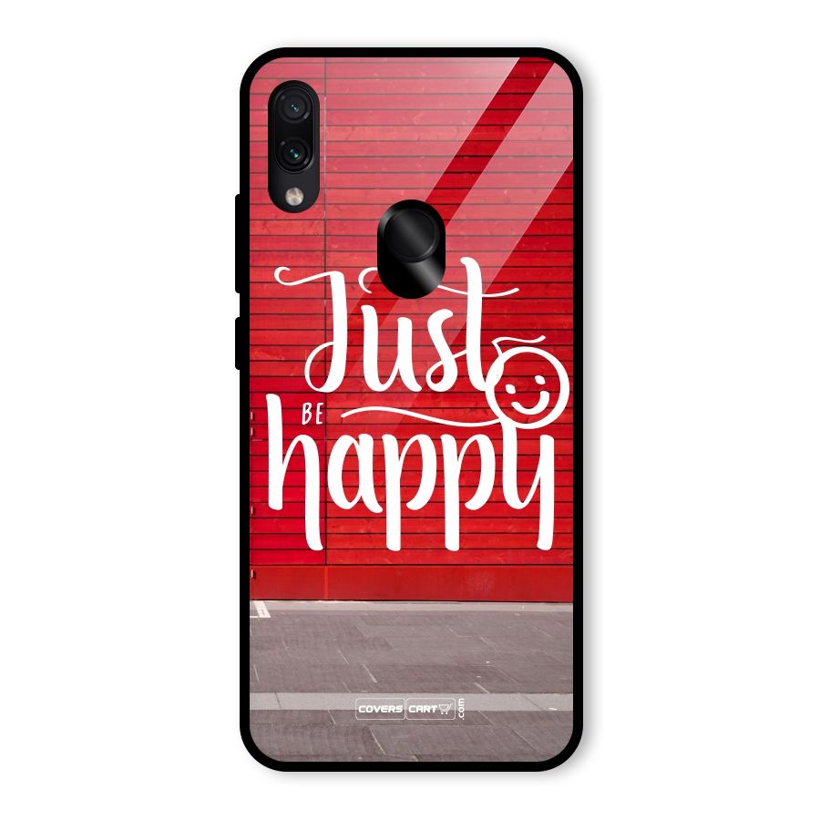 Just Be Happy Glass Back Case for Redmi Note 7 Pro
