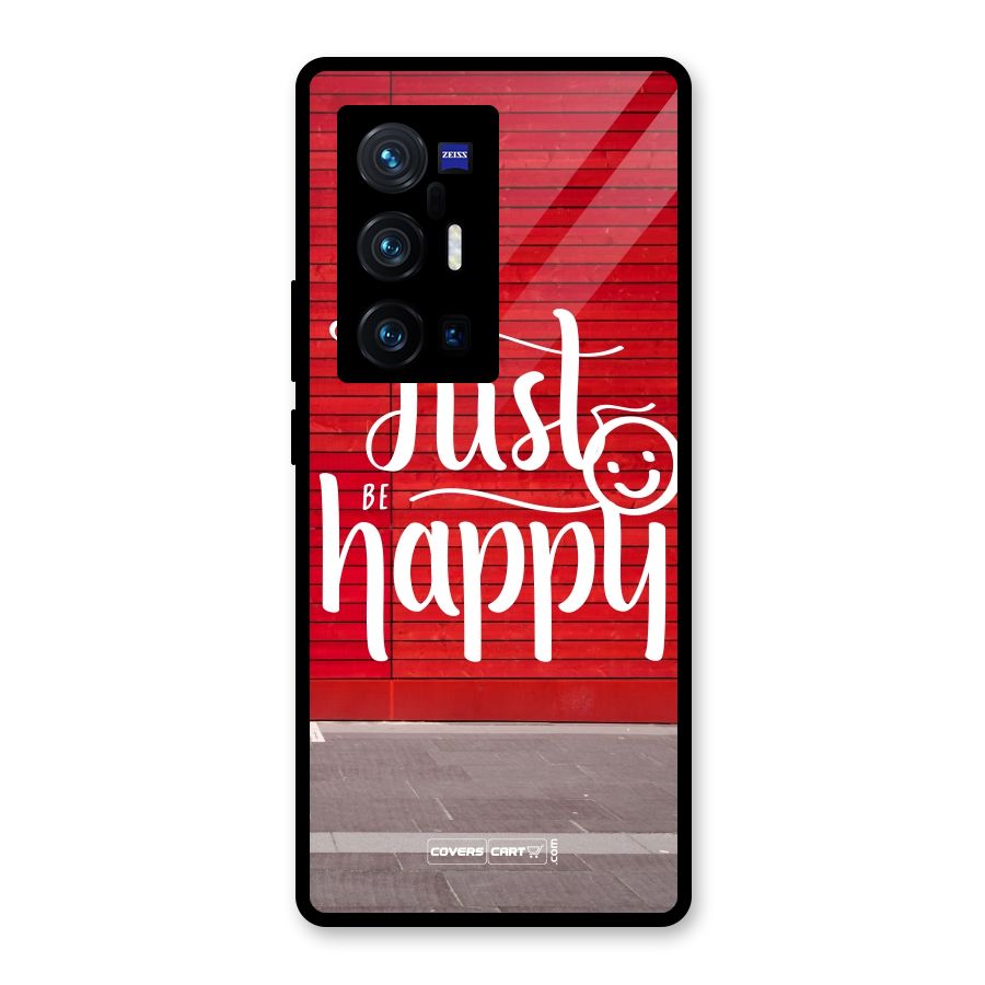 Just Be Happy Glass Back Case for Vivo X70 Pro Plus