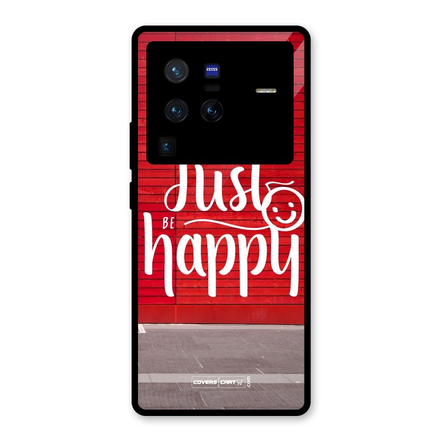 Just Be Happy Glass Back Case for Vivo X80 Pro