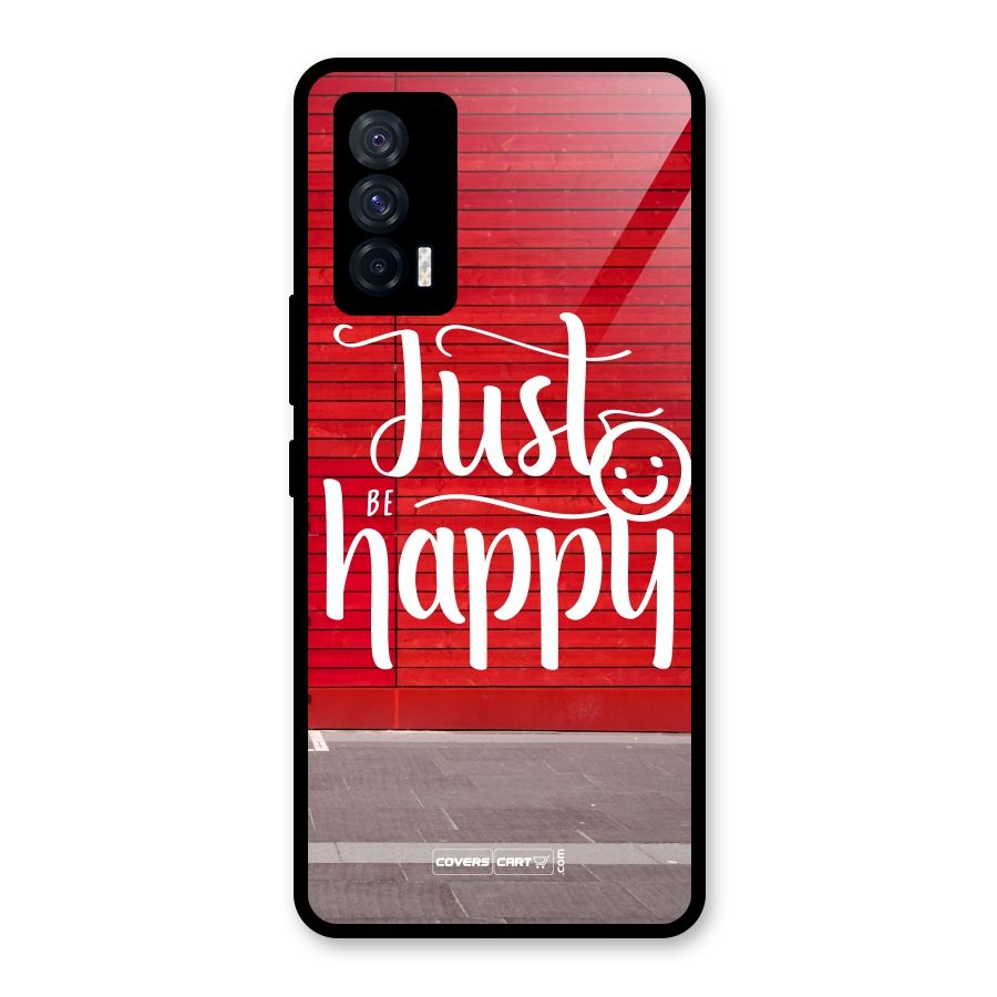 Just Be Happy Glass Back Case for Vivo iQOO 7 5G