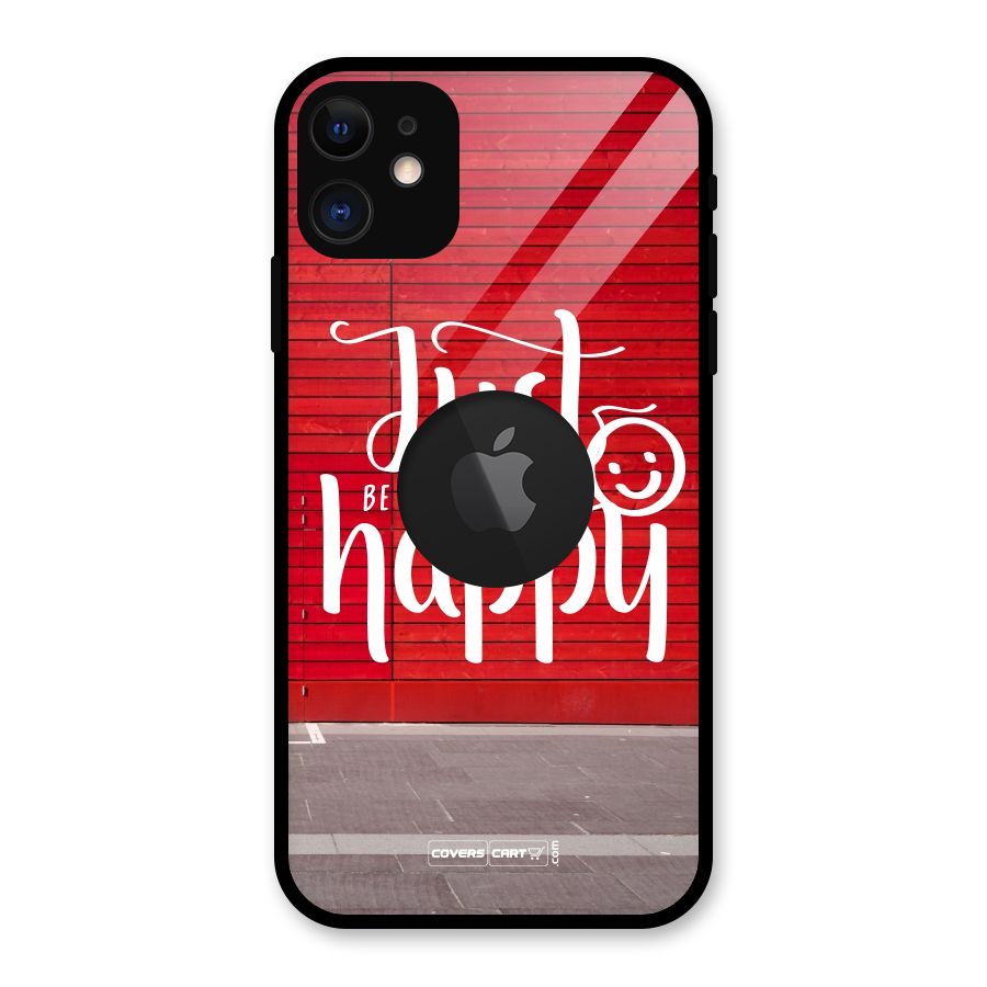 Just Be Happy Glass Back Case for iPhone 11 Logo Cut