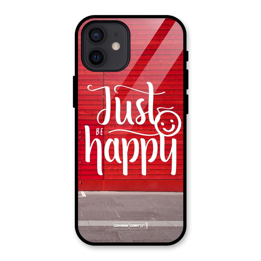 Just Be Happy Glass Back Case for iPhone 12
