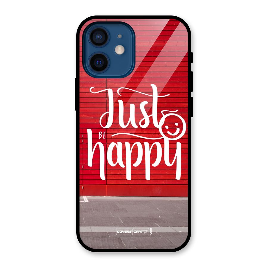 Just Be Happy Glass Back Case for iPhone 12 Mini