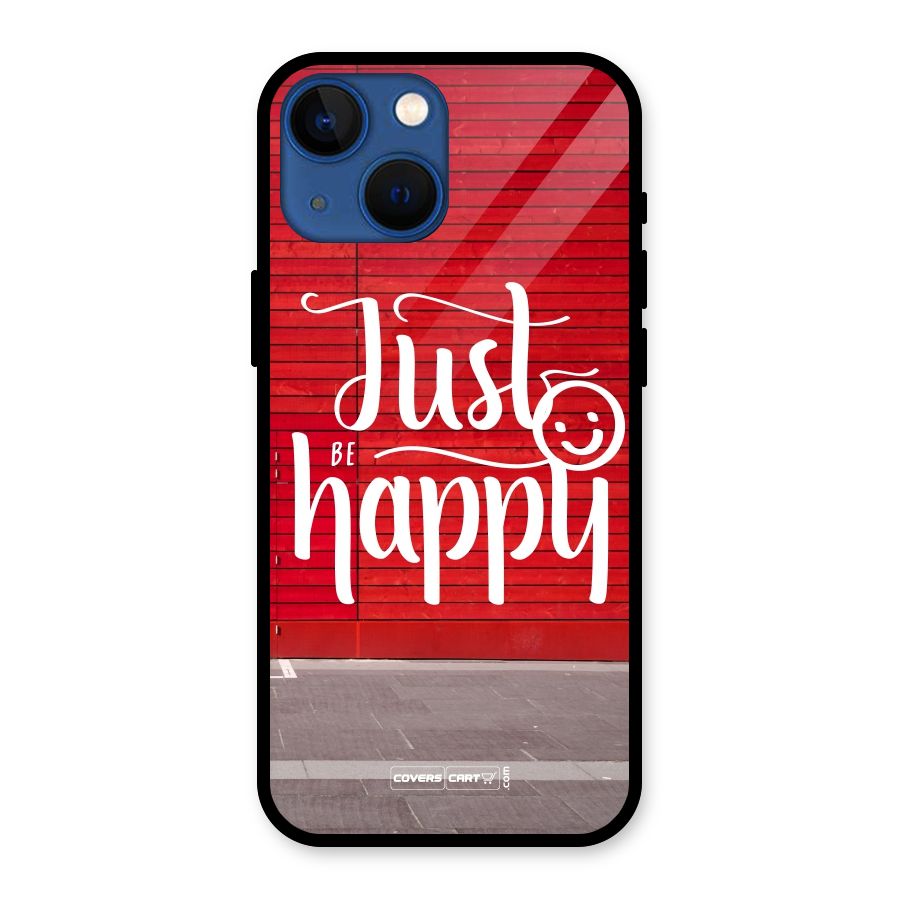 Just Be Happy Glass Back Case for iPhone 13 Mini