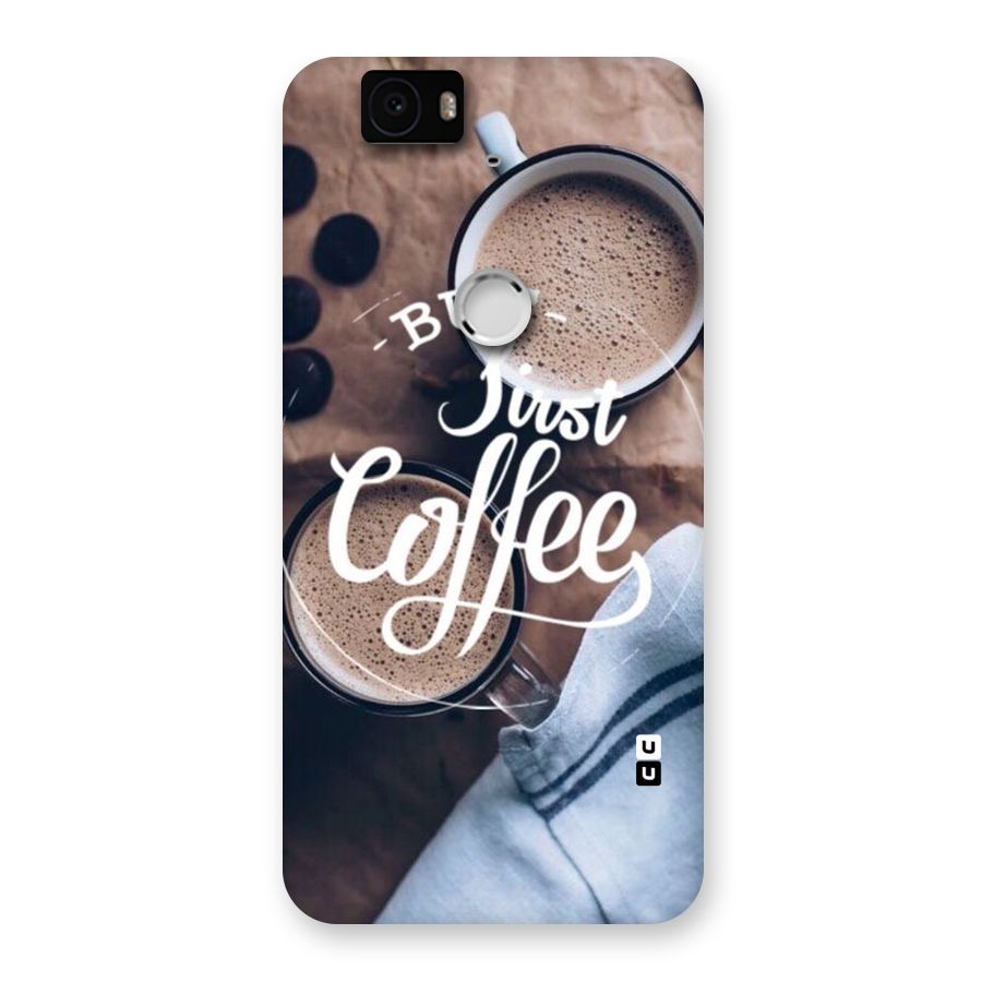 Just Coffee Back Case for Google Nexus-6P