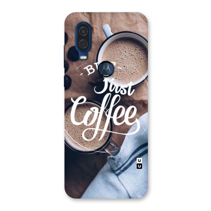 Just Coffee Back Case for Motorola One Vision