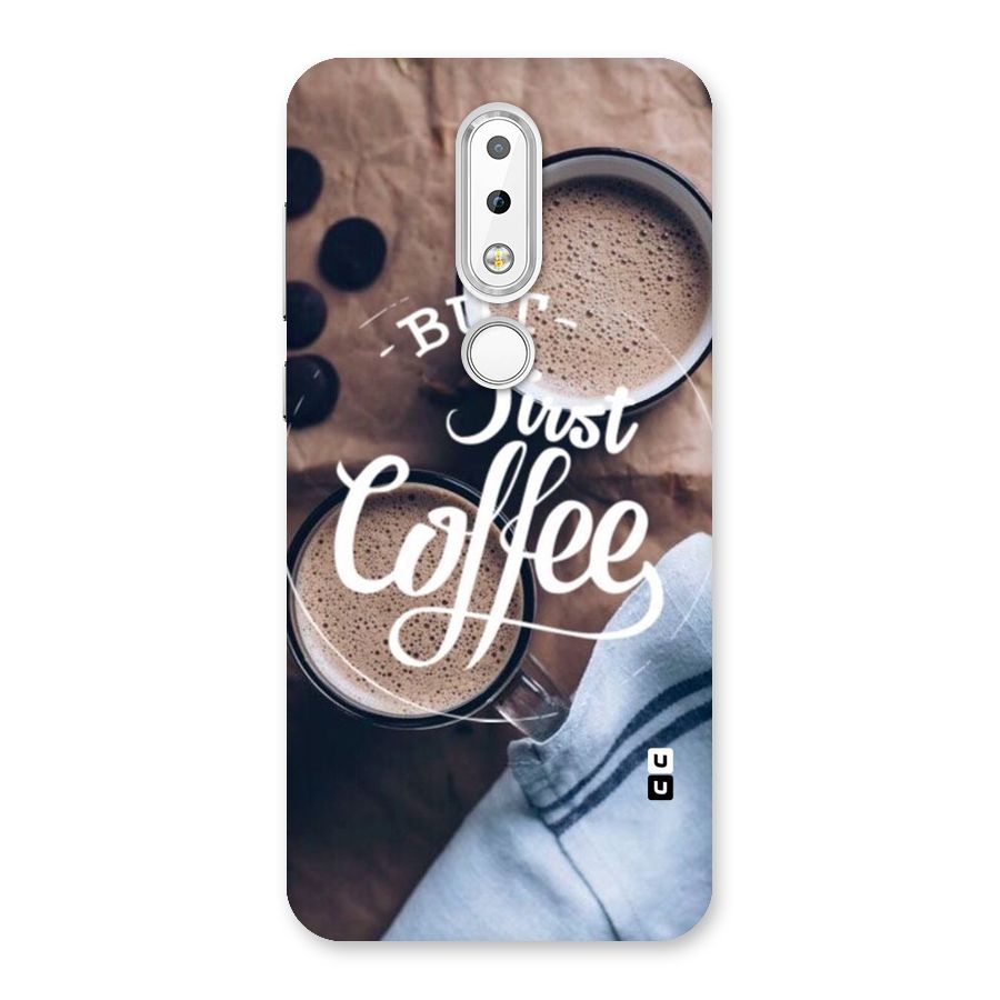 Just Coffee Back Case for Nokia 6.1 Plus
