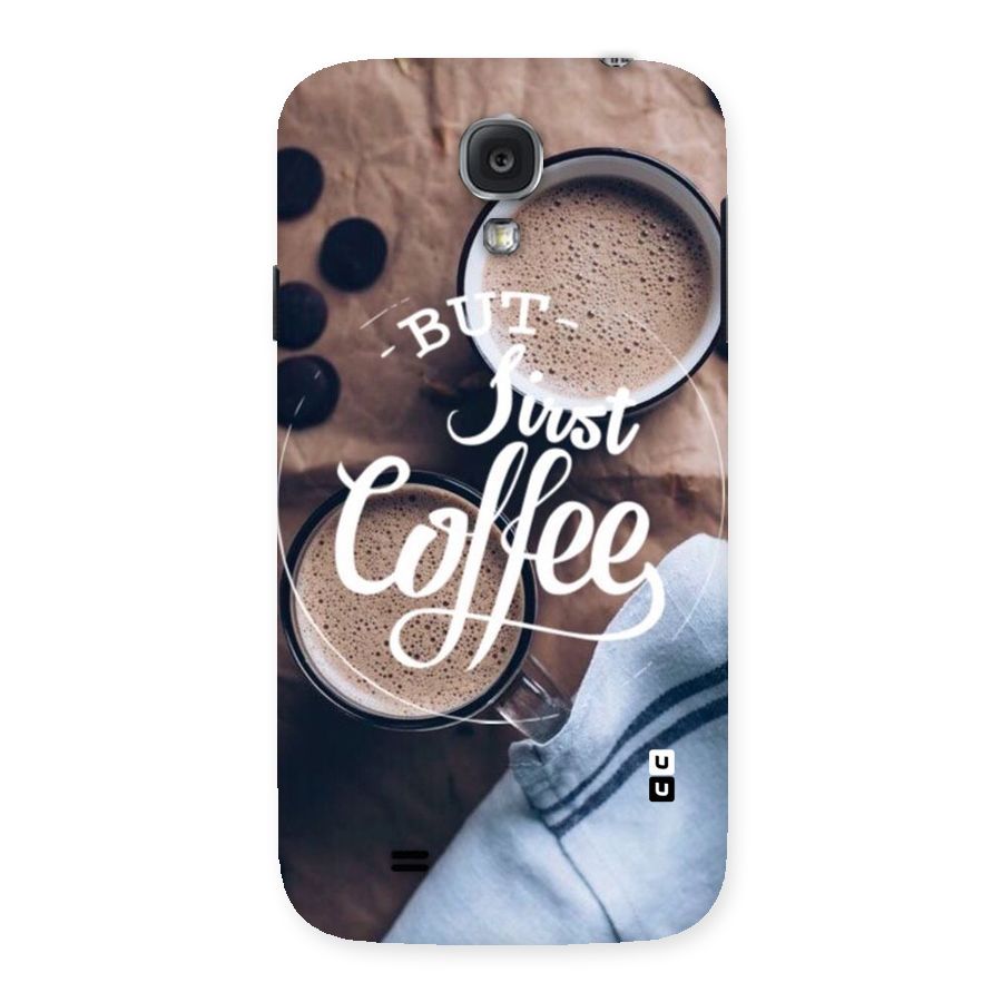 Just Coffee Back Case for Samsung Galaxy S4