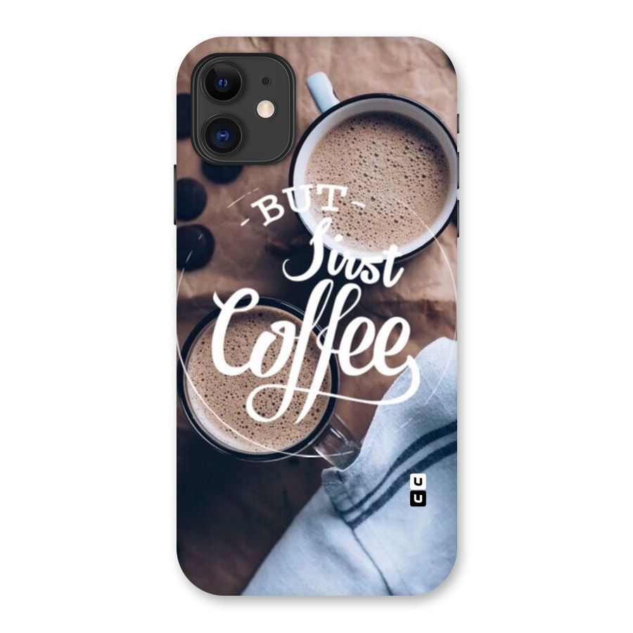 Just Coffee Back Case for iPhone 11