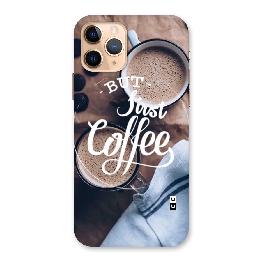 Just Coffee Back Case for iPhone 11 Pro