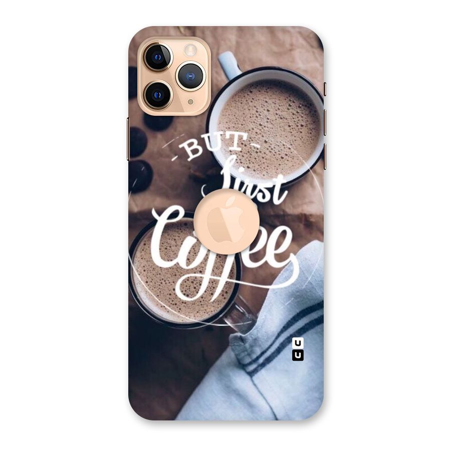 Just Coffee Back Case for iPhone 11 Pro Max Logo Cut