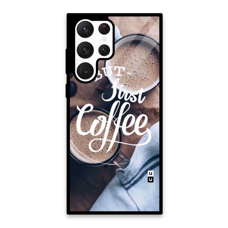 Just Coffee Glass Back Case for Galaxy S22 Ultra 5G