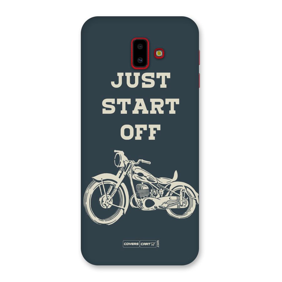 Just Start Off Back Case for Galaxy J6 Plus